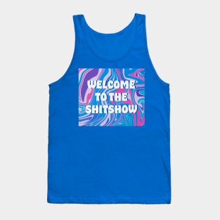 Welcome to the shitshow2 Tank Top